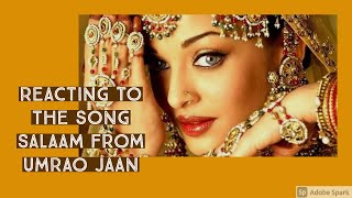 REACT TO: The song Salaam from the movie Umrao Jaan
