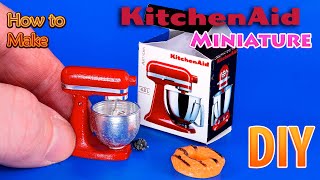 DIY Miniature Stand mixer KitchenAid - Tutorial| DollHouse | How to make