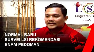 Indonesia Siap-siap Normal Baru, Survei LSI Rekomendasi Enam Pedoman | tvOne