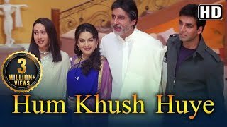 Hum Khush Huye (HD) | Ek Rishtaa: The Bond Of Love Song| Amitabh Bachchan |Akshay Kumar |Juhi Chawla