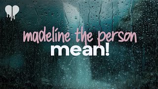 madeline the person - mean! (lyrics)