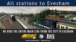 All stations train journey City station to Evesham | The Big Build | Trainz Railroad Simulator 19