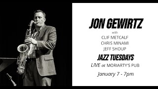 Jazz Tuesdays w/ Jon Gewirtz, Christopher Minami, Clif Metcalf, Jeff Shoup (1/7/25)