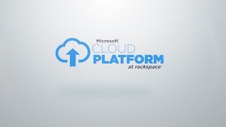 Microsoft Cloud Platform at Rackspace