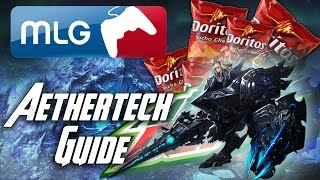 MLG Guide On How To Play AETHERTECH