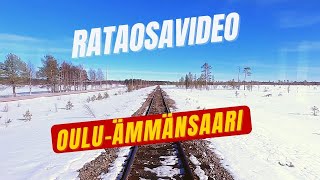 Ohjaamovideo Oulu-Ämmänsaari | Dm7-tilausajo | Kuvausajot Ämmänsaaren radalla