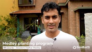 Medley planting day | Resident Speak - Mr. Gaurav