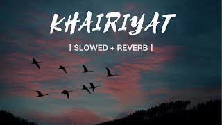KHAIRIYAT ( Slowed and Reverb ) | CHHICHHORE | Sushant, Shraddha |Arijit Singh || Lexon Music