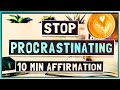 Best Affirmations to Stop Procrastinating - Accomplish your Goals