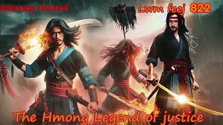 Lwm feej tub nab dub The shaman Part 822 - Yawg Nruaj Ntug - Swordsman of Justice stor