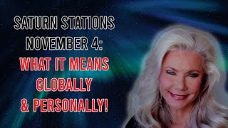 Saturn Stations November 4: What It Means Globally and Personally!