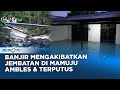 Sungai Meluap! Jembatan di Mamuju Ambles dan Terputus