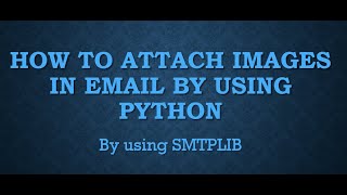 Attaching one or more images in Emails With python