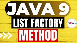 4. JAVA 9 Tutorials" List Factory Method Enhancement in JAVA 9 " || API POTHI || JAVA 9