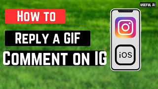 How to Reply a GIF Comment on Instagram | QUICK AND EASY