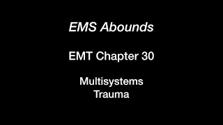 EMT Chapter 30 Multisystem Trauma