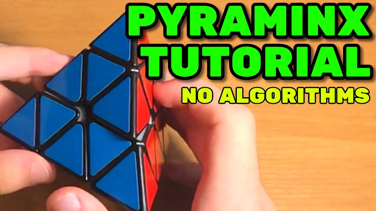 Pyraminx Tutorial For Beginners No Algorithms Burton Method Youtube