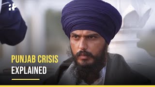 Amritpal Singh and Waris Punjab De: Punjab Crisis Explained
