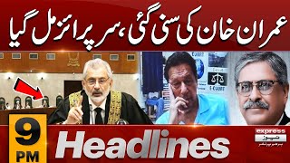 Imran Khan Ki Suni Gai | News Headlines 9 PM | Latest News | Pakistan News