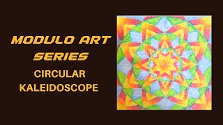 MODULO ART | CIRCULAR KALEIDOSCOPE