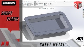 Swept Flange | Sheet Metal | Solidworks Tutorial Stage #16 Eng - AER Int.