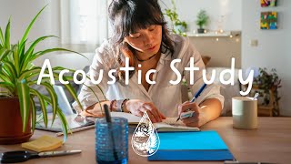 Acoustic Study 🎓 - A Chill Playlist for Homework, Assignments and Exam Prep