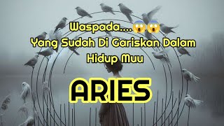 😱Aries😱Waspada.....👀 Yang Sudah Di Gariskan Dalam Hidupmu.