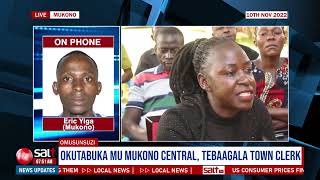 Okutabuka mu Mukono Central, tebaagaala town clerk | Omusunsuzi