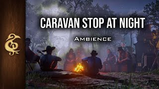 Caravan Stop At Night | Campfire, Chatter, Crickets, Immersive RPG Ambience | 3 Hours