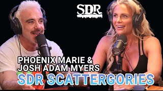 We play SDR Scattergories w/ Phoenix Marie and Josh Adam Meyers | the SDR show | ep 775