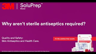 Why aren't sterile antiseptics required?