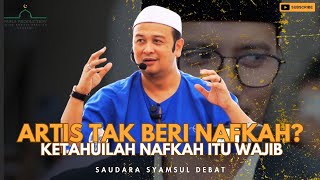 Tidak Memberi Nafkah, Adakah Punca Penceraian? | Syamsul Debat