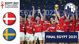 Denmark vs Sweden | Final | Men's World Championship Egypt 2021
