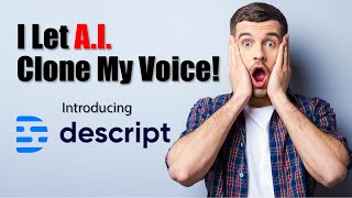 I Let AI Clone My Voice! Introducing Descript