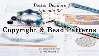 Better Beader Episode 33 -  Copyright and Bead Patterns