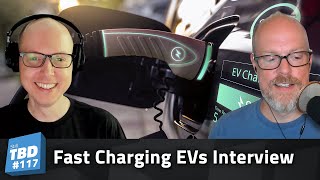 117: Battery Streak Interview - Fast Charging Batteries