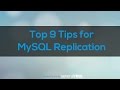 Nine Tips for Building a Stable MySQL Replication Environment - Severalnines