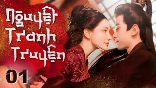 Phim Hay I Nguyệt Tranh Truyện - Tập 01 (Lồng tiếng) Phim Bộ Trung Quốc Cổ Trang I Lý Thạnh