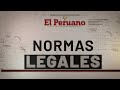 Normas Legales: estas son las más relevantes de hoy jueves 3 de agosto del 2023