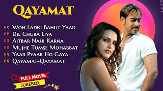 QAYAMAT Movie All Song | Ajay Devgn & Neha Dhupia | hindi old songs, jackbox💕