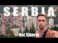 Serbia is NOT What You Expect