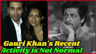 Why Gauri Khan's Recent Activity is Not Normal