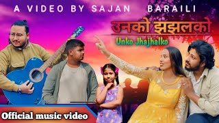 Unko Jhajhalko | उनको झझल्को | New Nepali Love Song | 2025 | #Unkojhajhalko @SajanBaraili55