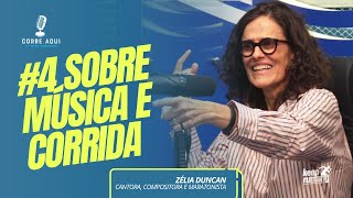 Corre Aqui Ep.04 - Zelia Duncan, Cantora e Maratonista