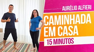 🔴 CAMINHADA EM CASA para EMAGRECER | 15 minutos | Exercício para Iniciantes | Aurélio Alfieri