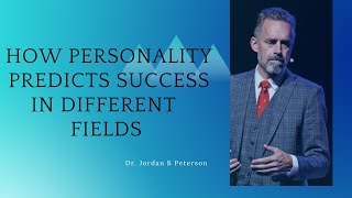 Dr. Jordan B Peterson. Explains How Personality Predicts Success In Different Fields. 1080 Caption