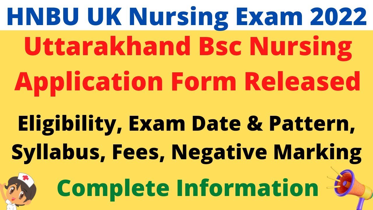 HNBU Uttarakhand BSc Nursing Application Form 2022 | Eligibility ...