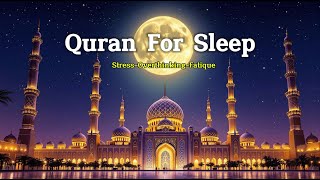 Peaceful Soft Quran Recitation for Instant Sleep | Relaxing \u0026 Calming