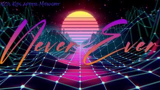 80's Kids After Midnight - Never Ever  (Official Audio)