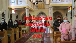 ÓTELEK-FELTÁMADÁSI SZERTARTÁS 2021